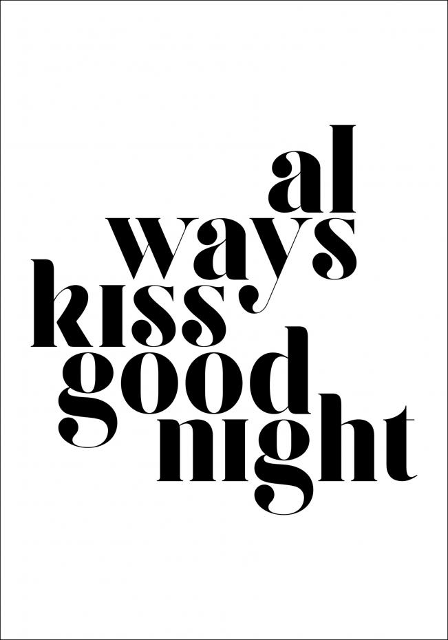 Bildverkstad Always Kiss Good Night
